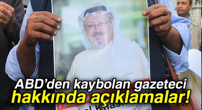 ABD den kaybolan gazeteci hakkında açıklamalar