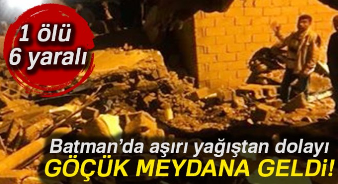 Batman’da göçük: 1 ölü, 6 yaralı