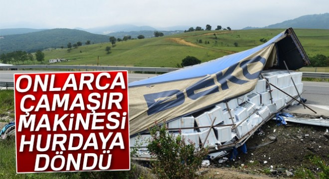 Bursa da feci kaza! Onlarca çamaşır makinesi hurdaya döndü