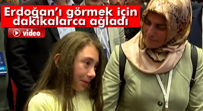 Cumhurbaşkanı Erdoğan’ı görmek için dakikalarca ağladı