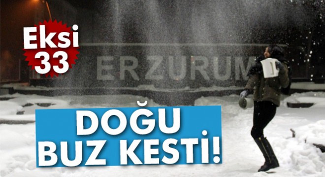 Doğu buz kesti! Erzurum - 33...