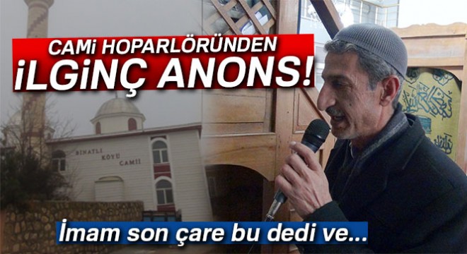 Dolandırıcılar köye dadandı, imam anonsla uyardı