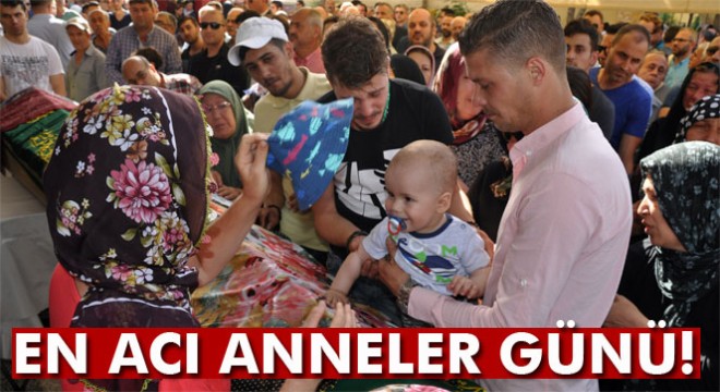 En acı Anneler Günü