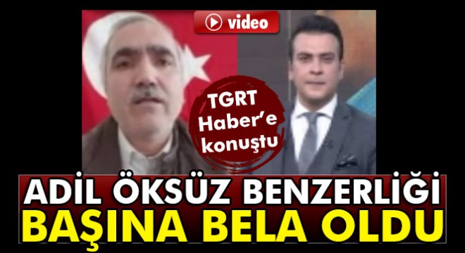 FETÖ imamı Adil Öksüz benzerliği başına bela oldu