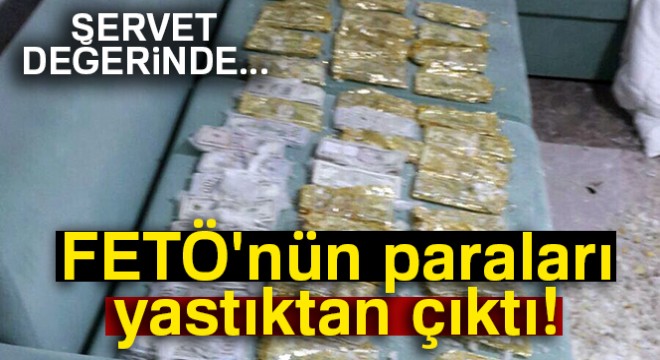 FETÖ nün paraları yastıktan çıktı