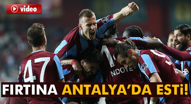 Fırtına Antalya’da esti!