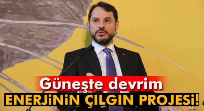 Güneşte devrim! Enerjinin çılgın projesi