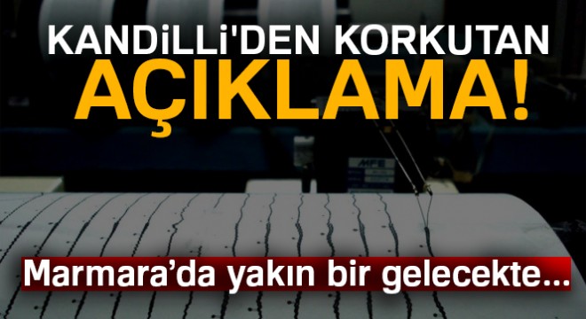 Kandilli den korkutan açıklama!