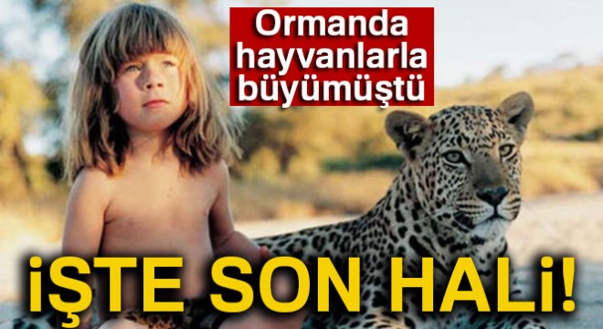 Ormanda hayvanlarla büyümüştü... Bu hale geldi...