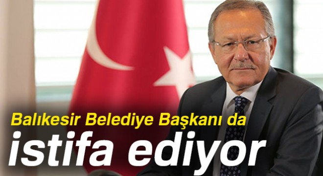 Son dakika haberleri! Balıkesir Belediye Başkanı Ahmet Edip Uğur Pazartesi günü istifa edecek