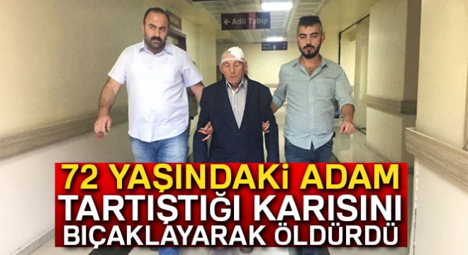 Tartıştığı karısını bıçaklayarak öldürdü!