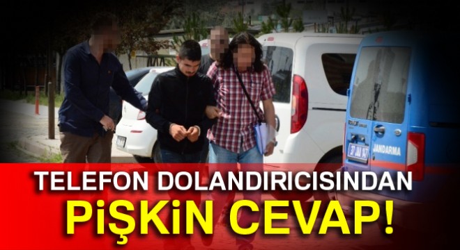 Telefon dolandırıcısından pişkin cevap