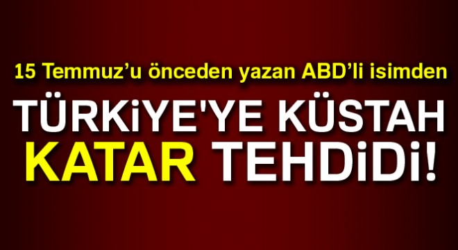 Türkiye ye küstah Katar tehdidi