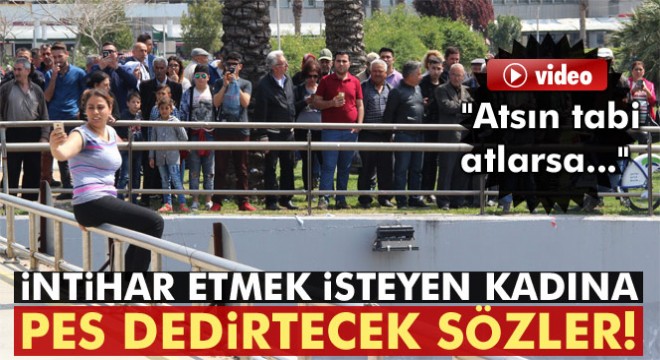 Yaşlı kadından intihar etmek isteyen kadına pes dedirtecek sözler