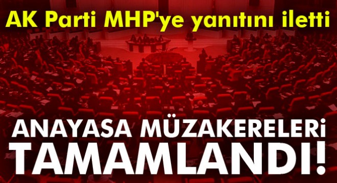 Yeni anayasa müzakereleri tamamlandı